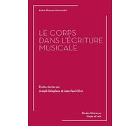 Le Corps dans l'écriture musicale - Jean-Paul Olive - Pu.artois - broché - Essai