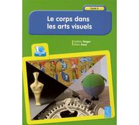 Le corps dans les arts visuels (+ CD-Rom) Avec un CD-Rom - Valérie Roger - Retz Eds - Livre CD - Scolaire / Universitaire CD
