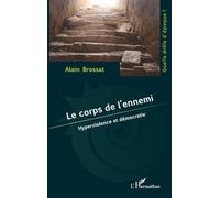 Le corps de l’ennemi: Hyperviolence et démocratie