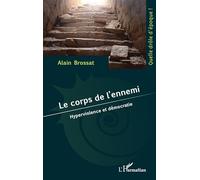 Le corps de l’ennemi: Hyperviolence et démocratie