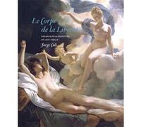 Le corps de la Liberté Jorge Coli (Auteur)