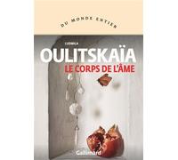 Le corps de l'âme Nouveaux récits - Lûdmila Evgen'evna Ulickaâ - Gallimard - broché - Roman
