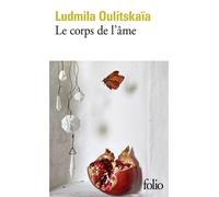 Le corps de l'âme Nouveaux récits - Lûdmila Evgen'evna Ulickaâ - Gallimard - Poche - Récit