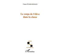 Le corps de l'élève dans la laude Pujade-Renaud - L'harmattan - broché - Essai