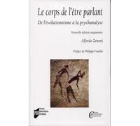 Le corps de l'être parlant: De l'évolutionnisme à la psychanalyse. 2e édition augmentée