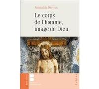 Le corps de l'homme, image de Dieu Animaïda Deroux (Auteur)