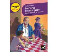 Le Corps de mon père. Autobiographie de ma mère: deux récits d'enfance et d'adolescence de Onfray. Michel (2012) Poche