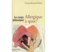 Le Corps défendant : Allergique à quoi ?