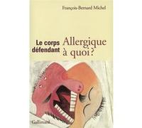 Le Corps défendant : Allergique à quoi ?