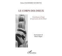 Le corps des dieux Contribution à l'étude de la formation de l'art khmer - Nadine Dalsheimer-Van Der Tol - L'harmattan - broché - Livre