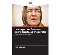 Le corps des femmes: entre laïcité et théocratie