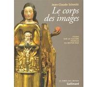 Jean-Claude Schmitt – Le Corps des images – Gallimard