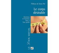 Le corps désirable Hommes et femmes face à leur poids - Thibaut de Saint Pol - Puf - broché - Etude