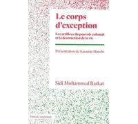 Le corps d'exception: Les artifices du pouvoir colonial et la destruction de la vie