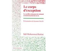 Le corps d'exception: Les artifices du pouvoir colonial et la destruction de la vie