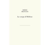 Le Corps d'Hélène - Serge Rezvani - Belles Lettres - broché - Essai