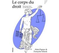 Le corps du droit - Physiologie / Droit: un entre (déc)ouvert Françoise Schenk (Auteur), Alain Papaux (Auteur)