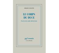 Le corps du Duce: Essai sur la sortie du fascisme