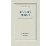 Sergio Luzzatto – Le corps du Duce – Essai sur la sortie du fascisme – Broché