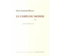 Le corps du monde Gwen Garnier-Duguy (Auteur)