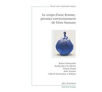 Le corps d'une femme, premier environnement de l'être humain
