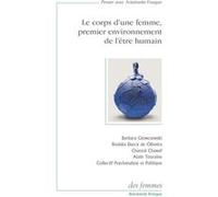 Le corps d'une femme, premier environnement de l'être humain