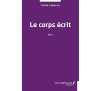 Le corps écrit - Cécile Lebaron - Les Impliqués - broché - Roman