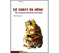 Le corps en abime- sur la figurine et cinema... Sur la figurine et le cinéma d’animation - Dick Tomasovic - Rouge Profond - broché - Essai