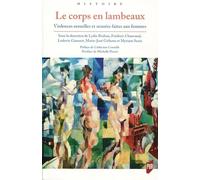 Le corps en lambeaux: Violences sexuelles et sexuées faites aux femmes.