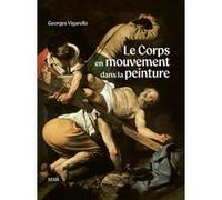 Le Corps en mouvement dans la peinture Georges Vigarello (Auteur)