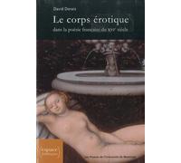 Le corps érotique dans la poésie française du XVIe siècle