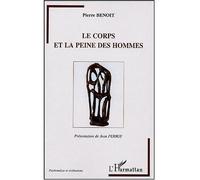 Le corps et la peine des hommes - Pierre Benoit - L'harmattan - broché - Essai