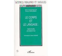 Le corps et le langage : parcours accidentés - Pierre Parlebas - L'harmattan - broché - Livre