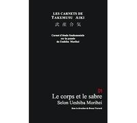 Le corps et le sabre selon Ueshiba Morihei Carnet de Takemusu Aiki - Morihei Ueshiba - Du Cenacle-Red - broché - Guide