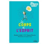 Le corps et l'esprit Brigitte Labbé (Auteur), Pierre-François Dupont-Beurier (Auteur), Jacques Azam (Illustration)
