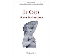 Le corps et ses traductions - Camille Dumoulié - Desjonqueres - broché - Etude