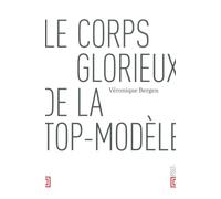 Le corps glorieux de la top-modèle