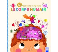 Le corps humain - 101 questions et réponses