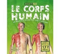 Le Corps Humain: Une maquette et un livre pour jouer et apprendre