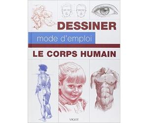 Le corps humain : Dessiner, mode d'emploi de Walter Foster,William F Powell,Ken Goldman ( 10 décembre 2012 )