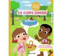 Le corps humain - Pierre Caillou - Flammarion Jeunesse Pere Castor - relié - Document jeunesse dès 3 ans