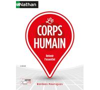 Le corps humain - Repères pratiques - La collection pour retenir l'essentiel