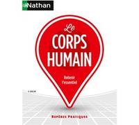 Le corps humain - Repères pratiques - La collection pour retenir l'essentiel (12)