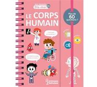 Le corps humain Sophie De Mullenheim (Auteur), Patrick Morize (Illustration)