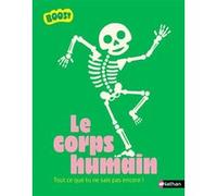 Le corps humain - Tout ce que tu ne sais pas encore David Marchand (Auteur), Guillaume Prévot (Auteur), Camille Debard (Illustration)