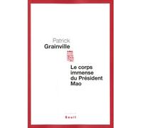Le Corps Immense Du Président Mao