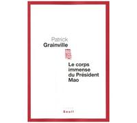 Le Corps Immense Du Président Mao