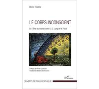 Le corps inconscient Et l'Âme du monde selon C.G. Jung et W. Pauli - Bruno Traversi - L'harmattan - broché - Essai