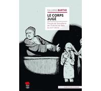 Le Corps Jugé: Procès de Sorcellerie de l'Évêché de Bâle au XVIIe siècle