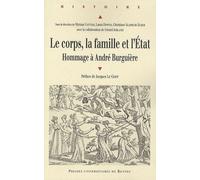 Le Corps, La Famille Et L'etat - Hommage À André Burguière